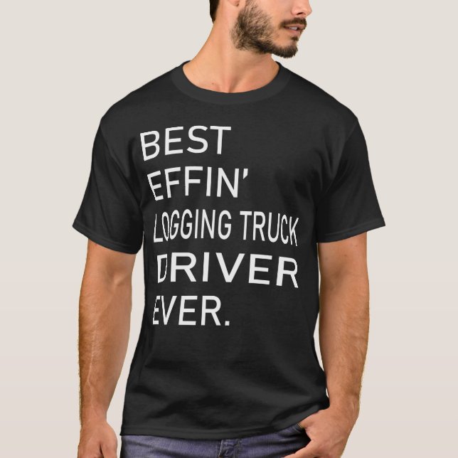 Camiseta Melhor Driver De Caminhão De Registro Effin Nunca (Frente)