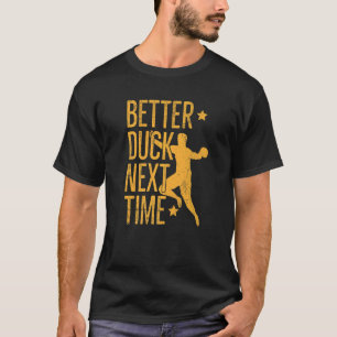 Camiseta Melhor Duque Da Próxima Vez Jogar Um Jogador De Bo
