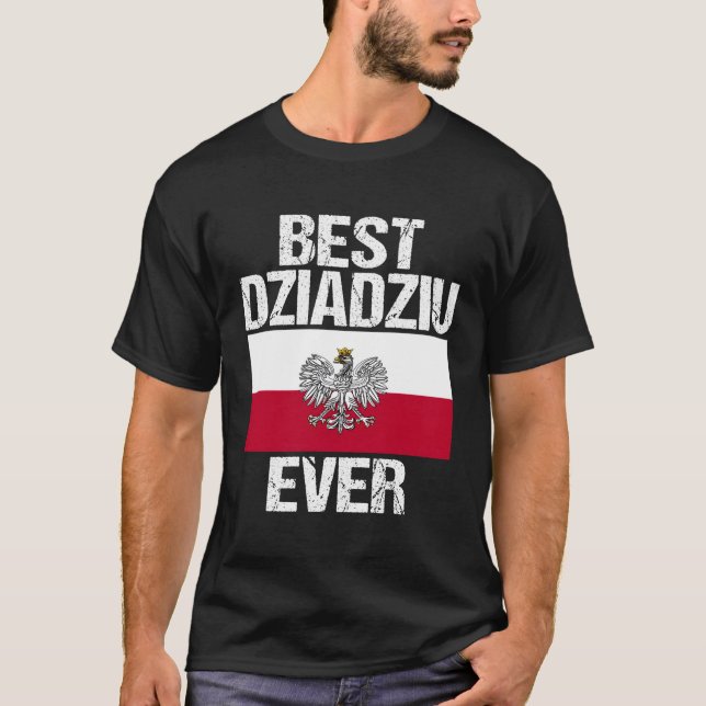 Camiseta Melhor Dziadziu Alguma Vez Avô Polonês Presente Pa (Frente)