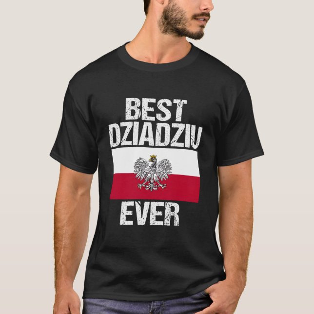 Camiseta Melhor Dziadziu Nunca Avô Polonês Para Bandeira De (Frente)