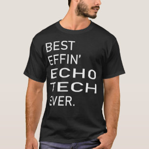 Camiseta Melhor Effin Echo Tech Nunca