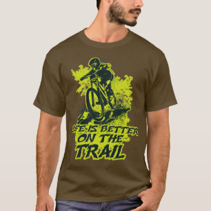 Camiseta Melhor Em Uma Trilha De Descida