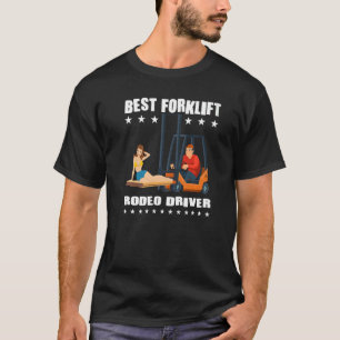 Camiseta Melhor Empilhador de Driver de Rodeio de Forquilha