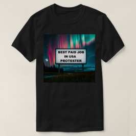 Camiseta Melhor Emprego Pago na América!
