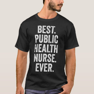 Camiseta Melhor Enfermeira de Saúde Pública de Todos os Tem