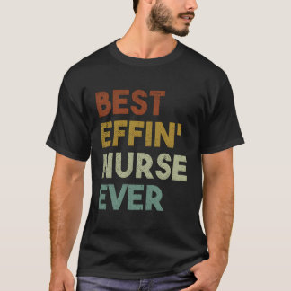 Camiseta Melhor Enfermeira Effin Alguma Vez Com Presente Re