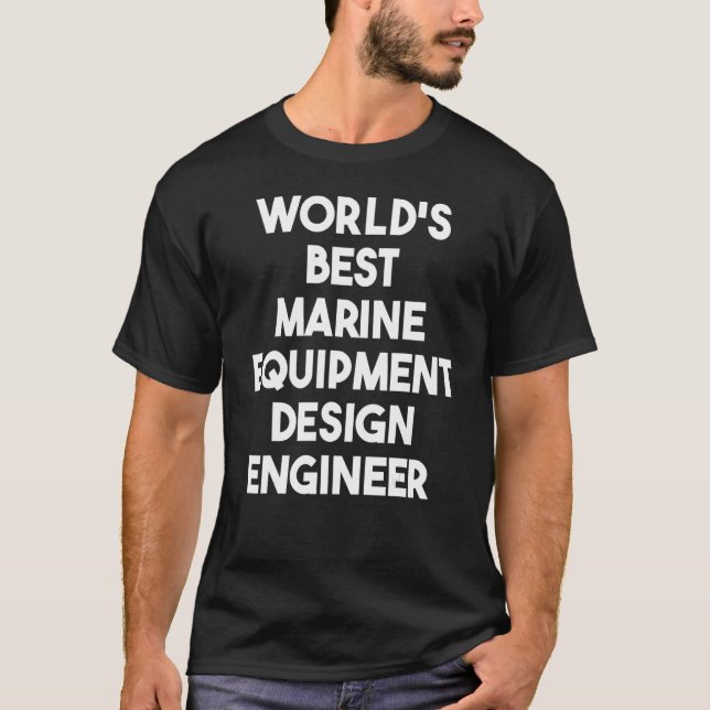 Camiseta Melhor Engenheiro de Equipamento Marinho do Mundo (Frente)