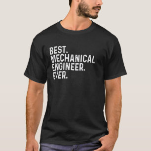 Camiseta Melhor Engenheiro Mecânico Engraçado Ever