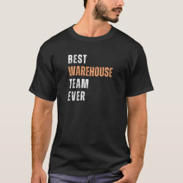 Camiseta Melhor Equipe de Armazém de Todos os Tempos Trabal