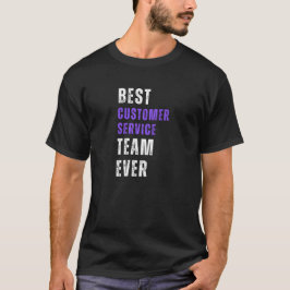 Camiseta Melhor Equipe de Atendimento ao Cliente de Todos o