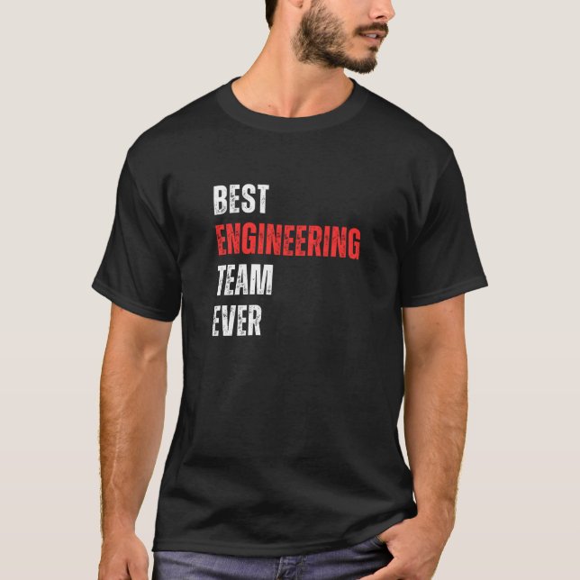 Camiseta Melhor Equipe de Engenharia de Todos os Tempos  (Frente)