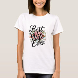 Camiseta Melhor esposa de todos os tempos