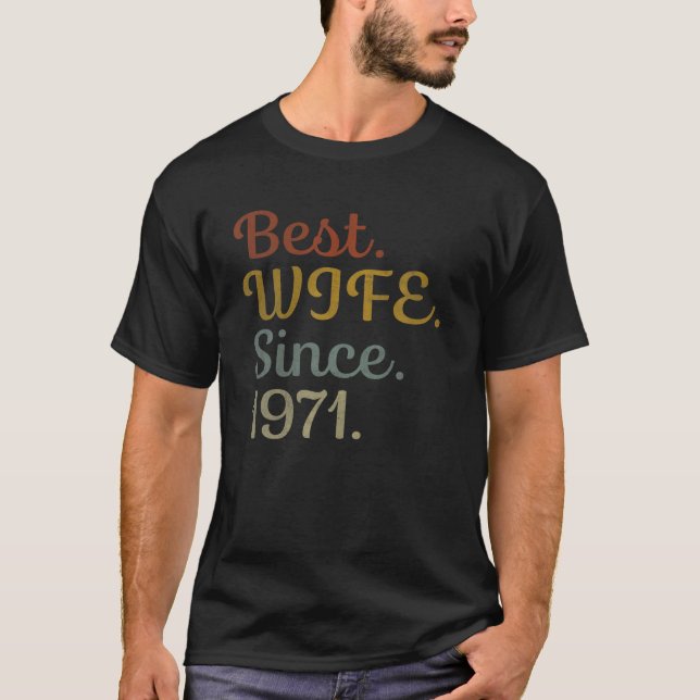 Camiseta Melhor Esposa Desde 1971 - Seu Anniversar De Casam (Frente)