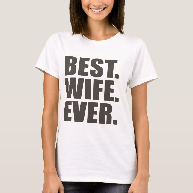 Camiseta Melhor. Esposa. Nunca (Frente)