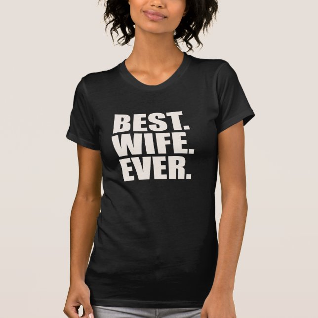 Camiseta Melhor. Esposa. Nunca (Frente)