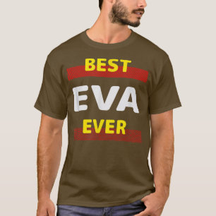 Camiseta Melhor Eva Alguma Vez Amigos Nome Buddy Apelido Pe