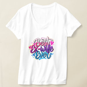 Camiseta Melhor Ex-Mulher de Todos os Tempos (Estilo 2)