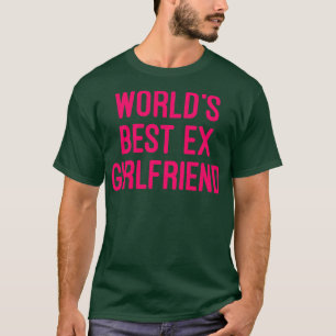 Camiseta Melhor ex-Namorada Funny GF Mulheres Meninas