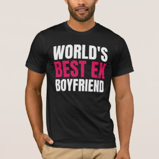 Camiseta Melhor ex-Namorado Engraçado mundo do mundo melhor
