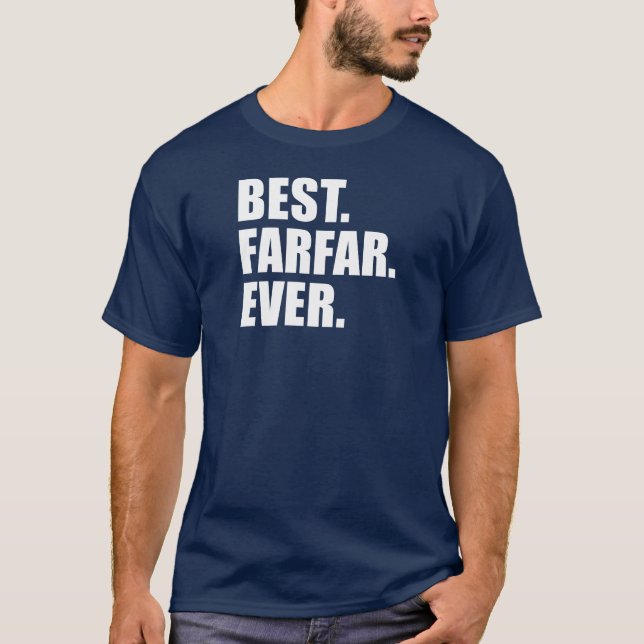 Camiseta Melhor. Farfar. Nunca. (ESCURO) (Frente)