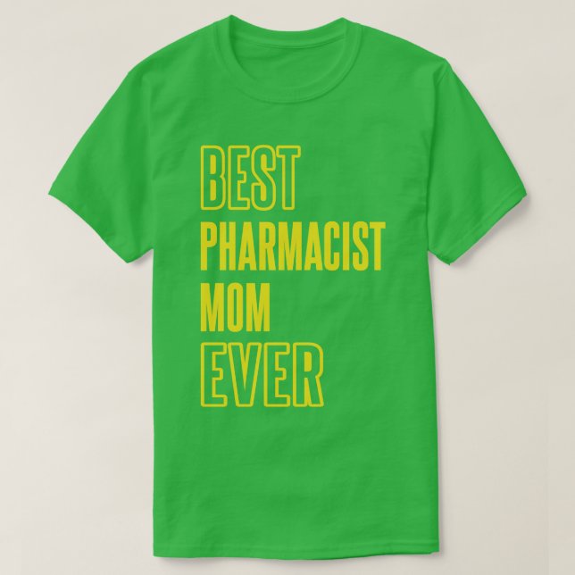 Camiseta Melhor Farmacêutica Mãe Alguma Vez Medicina Farmac (Frente do Design)