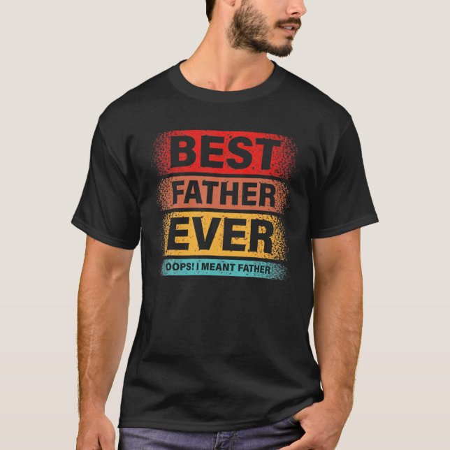 Camiseta Melhor Fazedor De Todos Os Anos, Quero Dizer Padre (Frente)