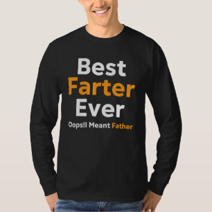 Camiseta Melhor Fazedor De Todos Os Anos, Quero Dizer Pai 8
