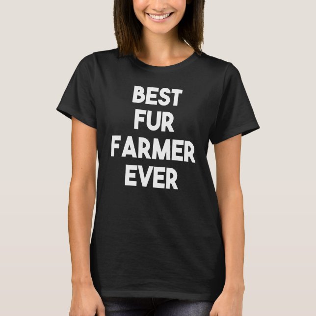 Camiseta Melhor Fazendeiro De Peles Nunca (Frente)