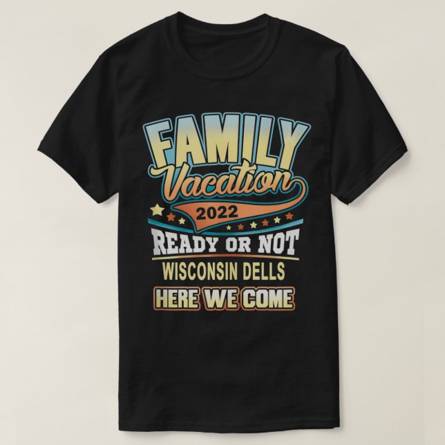 Camiseta Melhor Férias Familiares de Wisconsin Dells 2022 (Frente do Design)