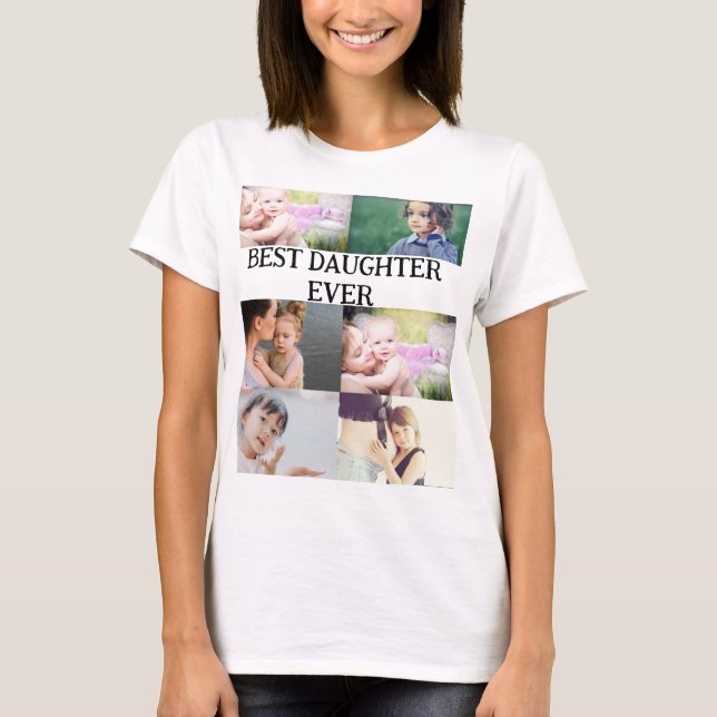 Camiseta Melhor Filha Personalizada Ever 6 Colagem de Fotos (Frente)