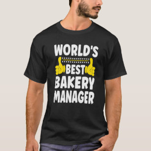 Camiseta Melhor Gerente de Bakery do Mundo Cargo Cargo de P