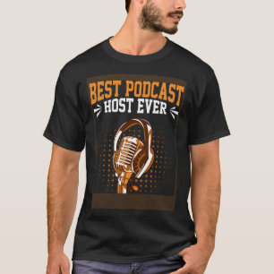 Camiseta Melhor host Podcast Ever Podcaster Podcaster Inter