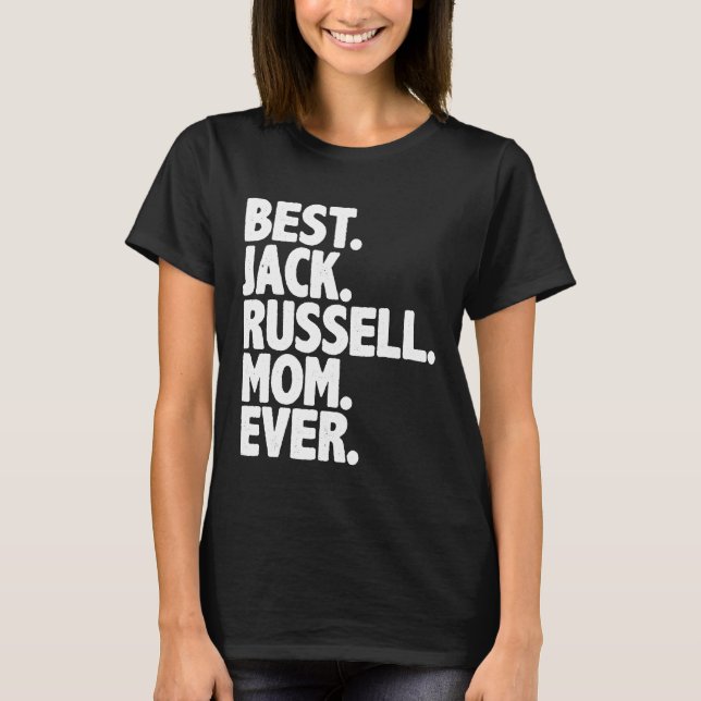 Camiseta Melhor Jack Russell Mãe Nunca Cachorma Mãe (Frente)