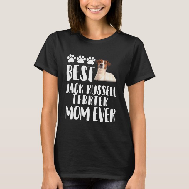Camiseta Melhor Jack Russell Terier Mãe De Nunca (Frente)