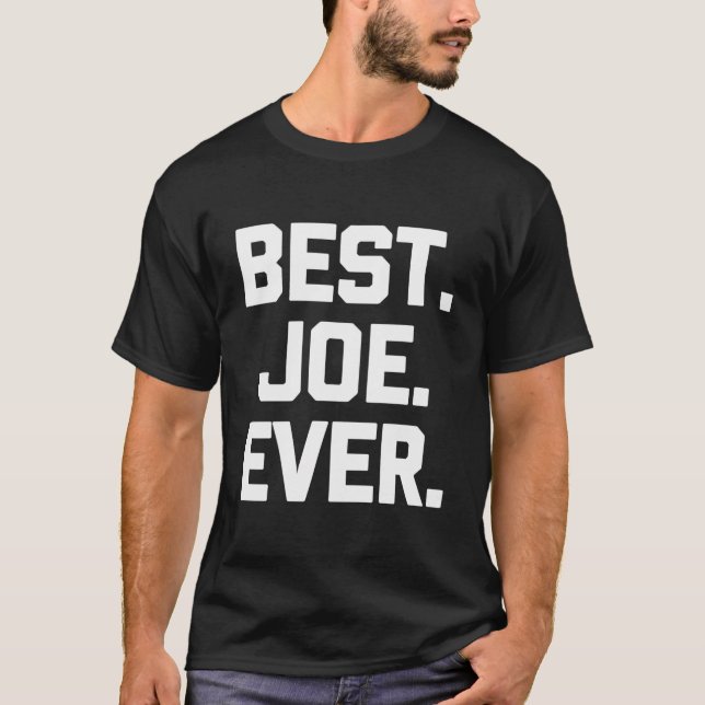 Camiseta Melhor Joe Alguma Vez T-Shirt Engraçado Dizendo ro (Frente)