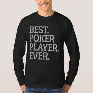 Camiseta Melhor Jogador de Poker de Todos os Tempos Jogo d