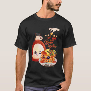 Camiseta Melhor Juntos Juntos Com Panqueca, Manteiga E