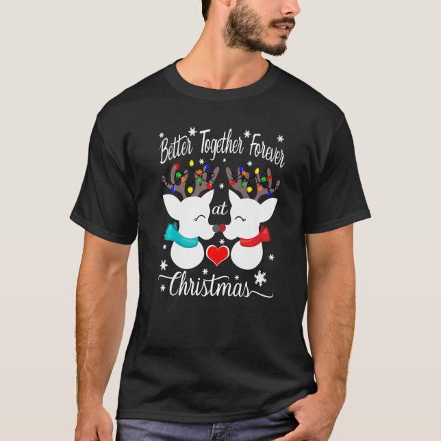 Camiseta Melhor juntos para sempre em Reindeer de Natal (Frente)