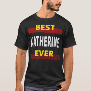 Camiseta Melhor Katherine Ever Amigos Nome Buddy Apelido Pe
