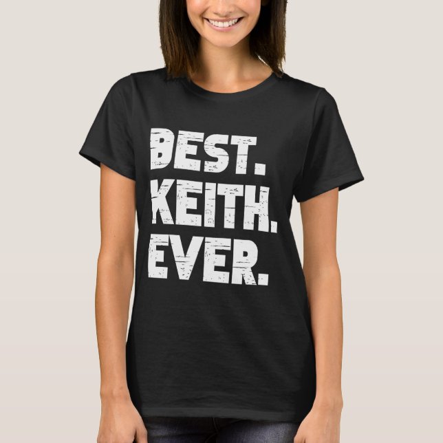 Camiseta Melhor Keith Alguma Vez Popular Nomes De Nasciment (Frente)
