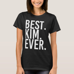 Camiseta Melhor. Kim. Nunca. Presente de Piada Personalizad