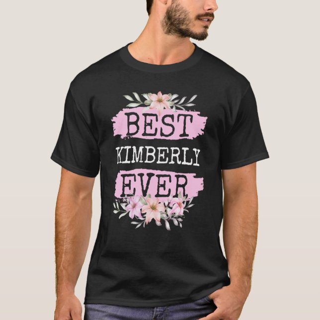 Camiseta Melhor Kimberly Ever Name Birthday (Frente)