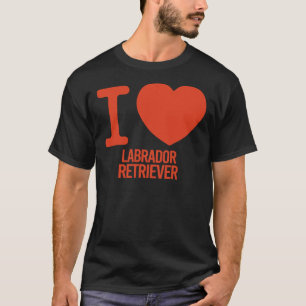 Camiseta Melhor Labrador Retriever Eu Te Amo Labrador R