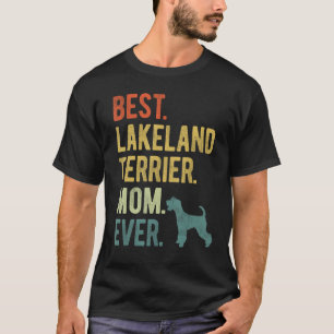 Camiseta Melhor Lakeland Terrier Mãe Nunca Cachorro Dia das