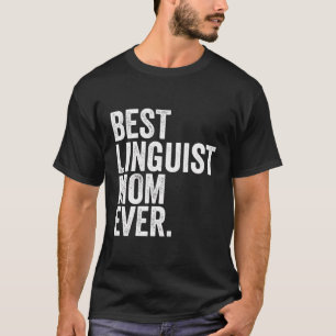 Camiseta Melhor Linguista Mãe das Maiores Mães Mãe Mulher M