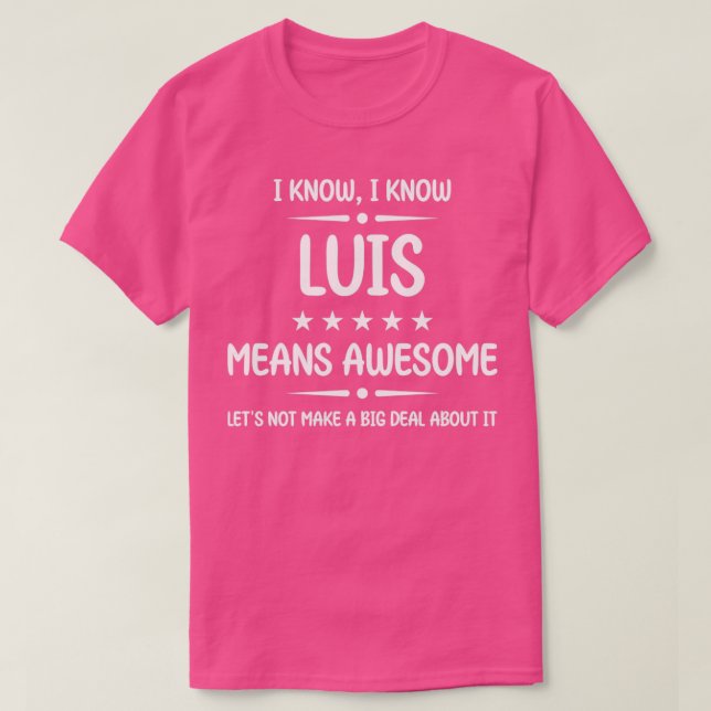 Camiseta Melhor Luis Ever Incrível Luis Nome Personalizado  (Frente do Design)