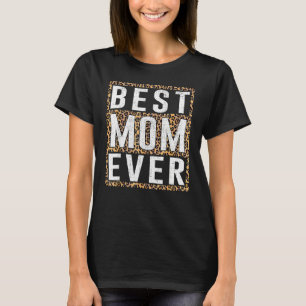 Camiseta Melhor Mãe Alguma Vez Mama Leopardo Imprime Feliz