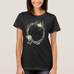 Camiseta Melhor Mãe Alguma Vez Mulheres Flores Mamães