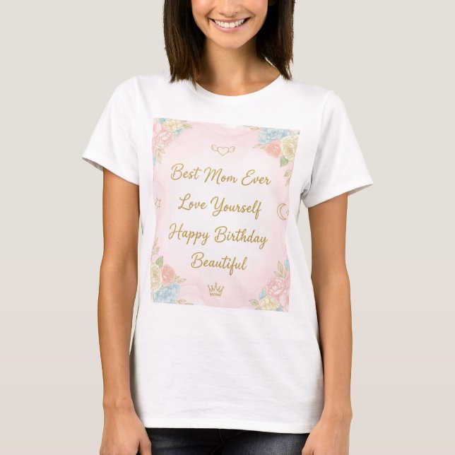 Camiseta 🌸 Melhor Mãe Alguma Vez T-Shirt | Floral Birthday (Frente)