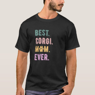 Camiseta Melhor Mãe Corgi de Todos os Tempos Pembroke Welsh